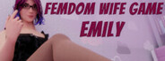 Femdom Wife Game - Emily System Requirements