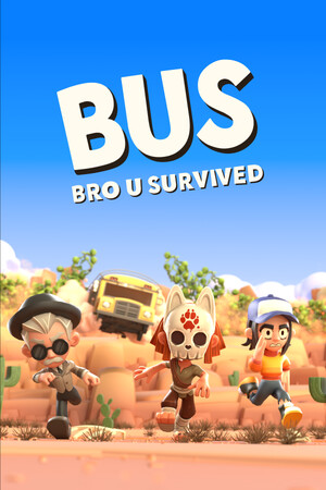 BUS: Bro u Survived Demo