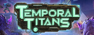 Temporal Titans System Requirements