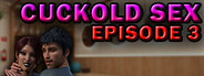 Cuckold Sex - Episode 3