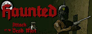 Haunted: Attack of the Dead Men Beta