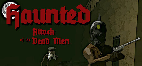 Haunted: Attack of the Dead Men Beta cover art