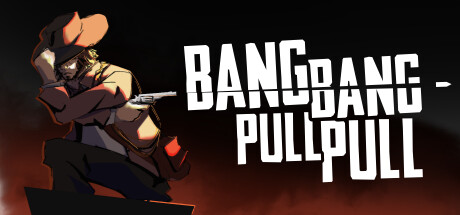 Bang Bang Pull Pull PC Specs