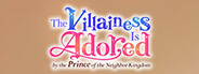 The Villainess Is Adored by the Prince of the Neighbor Kingdom System Requirements