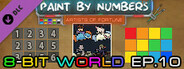 Paint By Numbers - 8-Bit World Ep. 10