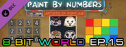 Paint By Numbers - 8-Bit World Ep. 15