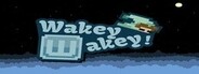 Wakey Wakey System Requirements