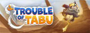 Trouble of Tabu Playtest