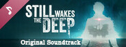 Still Wakes the Deep Soundtrack