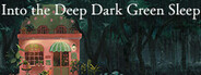 ­Into the Deep Dark Green Sleep System Requirements