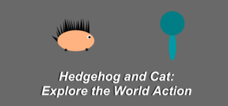 Hedgehog and Cat: Explore the World Action - Playtest cover art