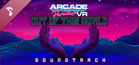 Arcade Paradise VR - Out of this World Soundtrack cover art