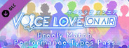 Voice Love on Air - Freely Match Performance Types Pass