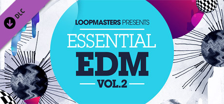Loopmasters - Essential EDM Vol. 2