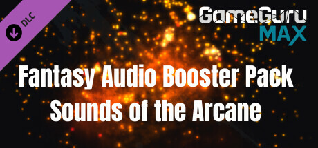 GameGuru MAX Fantasy Audio Booster Pack - The Sounds of the Arcane cover art