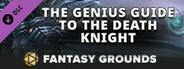 Fantasy Grounds - The Genius Guide to the Death Knight