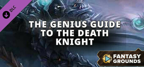 Fantasy Grounds - The Genius Guide to the Death Knight cover art