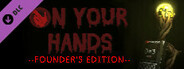 On Your Hands - Founder's Edition