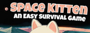 Space Kitten: An Easy Survival Game by Eddy Playtest