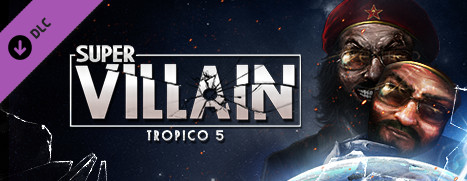 Tropico 5 - Supervillain
