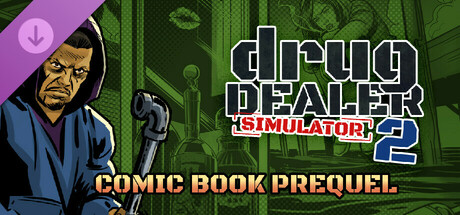 Drug Dealer Simulator 2: New Life - A Comic Book Prequel cover art