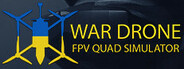 War Drone FPV Quad Simulator System Requirements