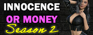 Innocence Or Money | Season 2 System Requirements