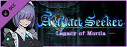 Artifact Seeker - DLC 1: The Legacy of Mortia