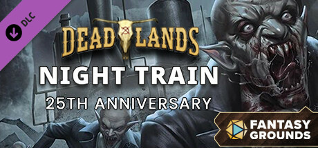 Fantasy Grounds - Deadlands Night Train 25th Anniversary cover art