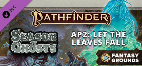 Fantasy Grounds - Pathfinder 2 RPG - Season of Ghosts AP 2: Let the Leaves Fall cover art