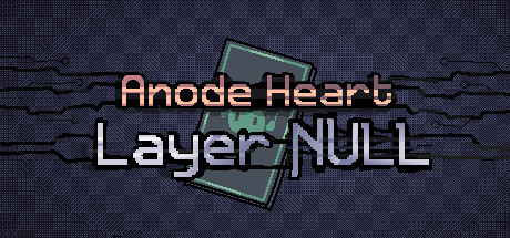 Anode Heart: Layer Null PC Specs