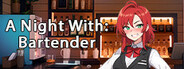 A Night With: Bartender System Requirements