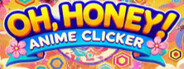 Oh, honey! Anime clicker!