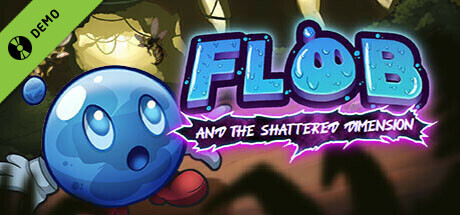 Flob and the Shattered Dimension Demo cover art