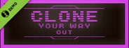 Clone Your Way Out Demo