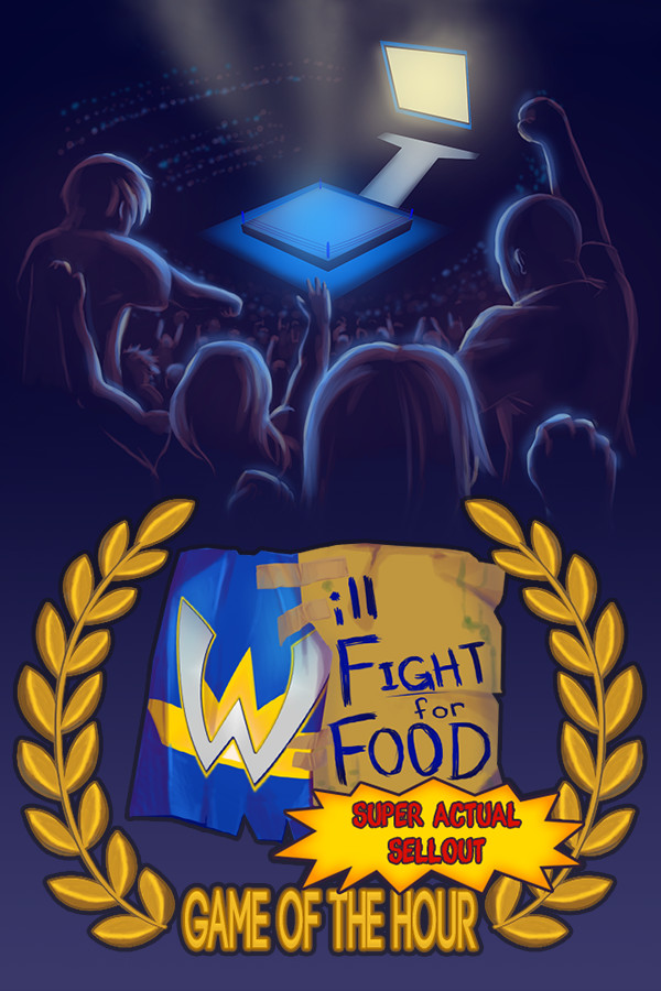 Will Fight for Food: Super Actual Sellout: Game of the Hour for steam