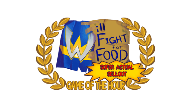 Will Fight for Food: Super Actual Sellout: Game of the Hour Logo