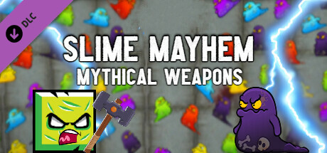 Slime Mayhem - Mythical Weapons cover art