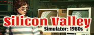 Silicon Valley SImulator: 1980s