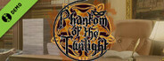 Phantom of the Twilight Demo