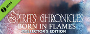 Spirits Chronicles: Born in Flames Collector's Edition Demo