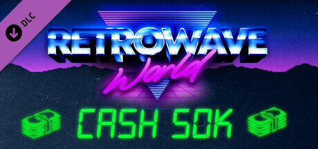 Retrowave World - Cash 50k cover art