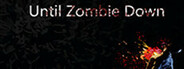 Until Zombie Down Playtest