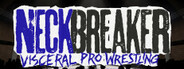 Neckbreaker: Visceral Pro Wrestling System Requirements