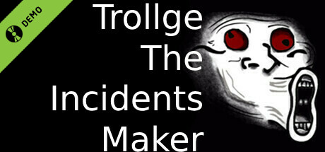 Trollge The Incidents Maker Demo cover art