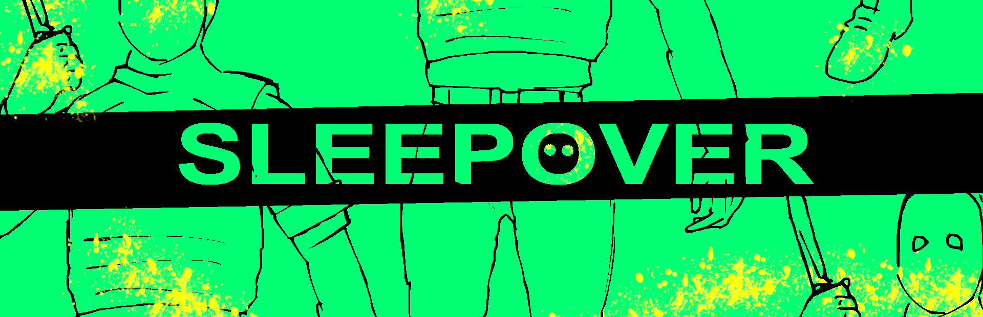 SLEEPOVER