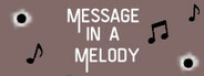 Message in a Melody