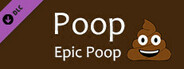 Poop - Epic Poop