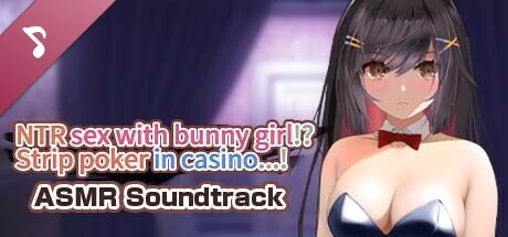 NTR sex with bunny girl!? Strip poker in casino...! ASMR Soundtrack cover art