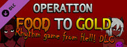 Operation Food to Gold - Rhythm game from Hell!